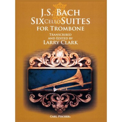 Carl Fischer Bach 6 Suiten Trombone