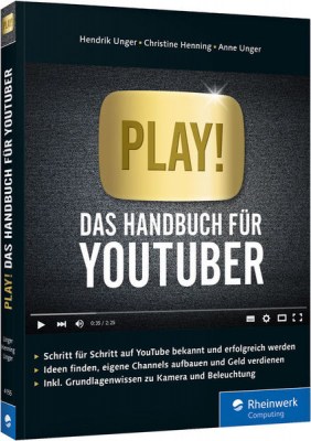Rheinwerk Verlag Play! Handbuch for YouTuber