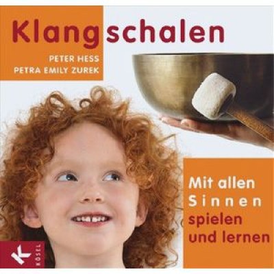 Kösel-Verlag Klangschalen Spielen Lernen