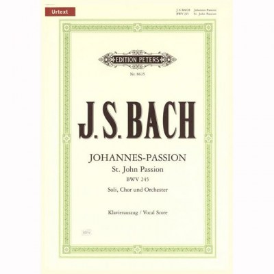 Edition Peters Bach Johannes-Passion BWV 245